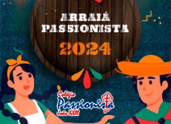 Arrai Passionista - 2024 - Colgio Passionista Joo XXIII