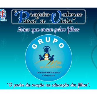 Projeto Valores para a Vida - Colégio Passionista João XXIII Projeto Valores para a Vida - Colégio Passionista João XXIII